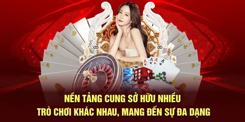 Nền tảng cung sở hữu nhiều trò chơi khác nhau, mang đến sự đa dạng